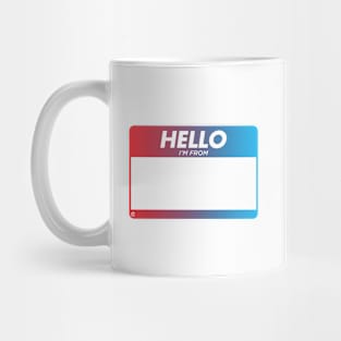 HELLO: I'm From... Mug